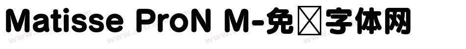 Matisse ProN M字体转换